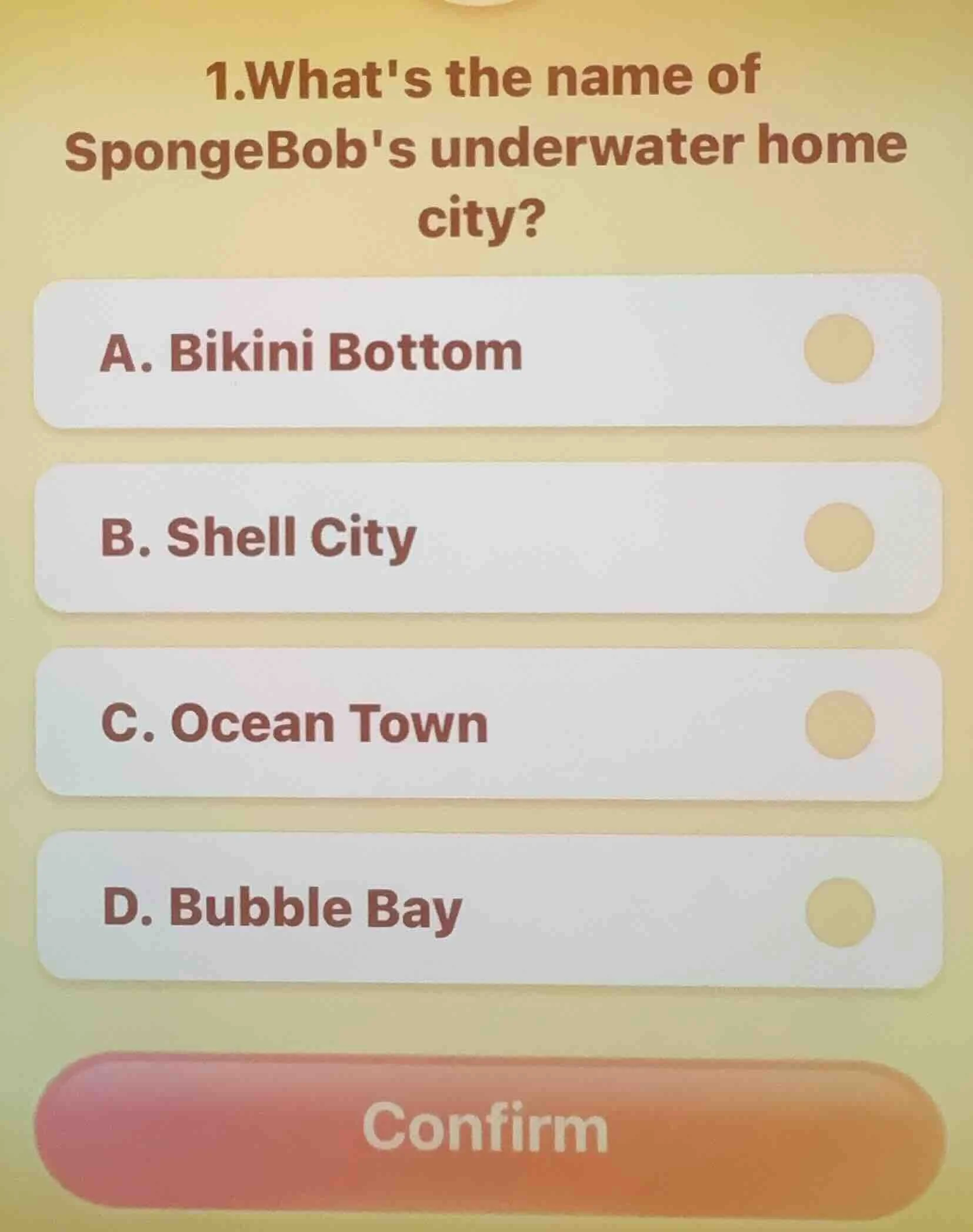 1.whats the name of spongebobs underwater home city? a. bikini bottom b…
