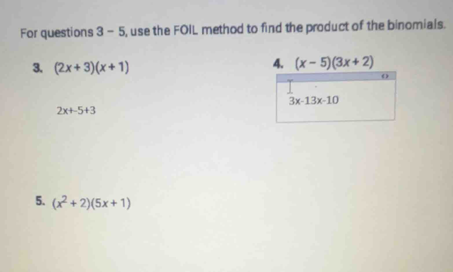 for questions 3 - 5, use the foil method to find the product of the bin…