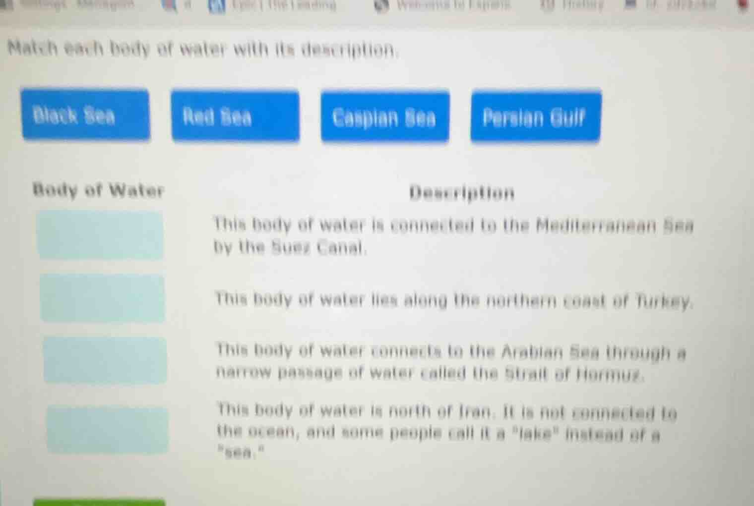 match each body of water with its description. black sea red sea caspia…