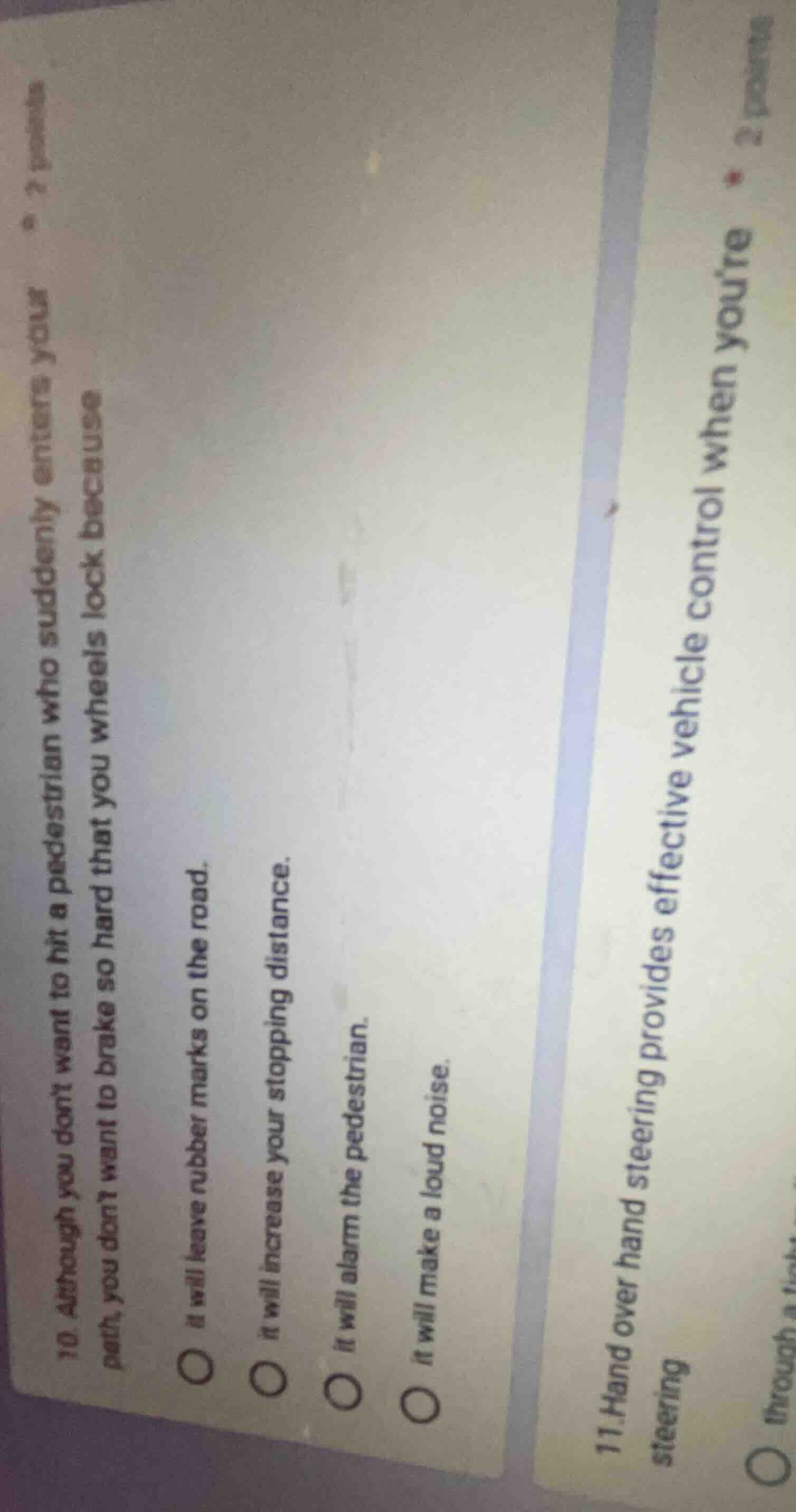 10. although you dont want to hit a pedestrian who suddenly enters your…