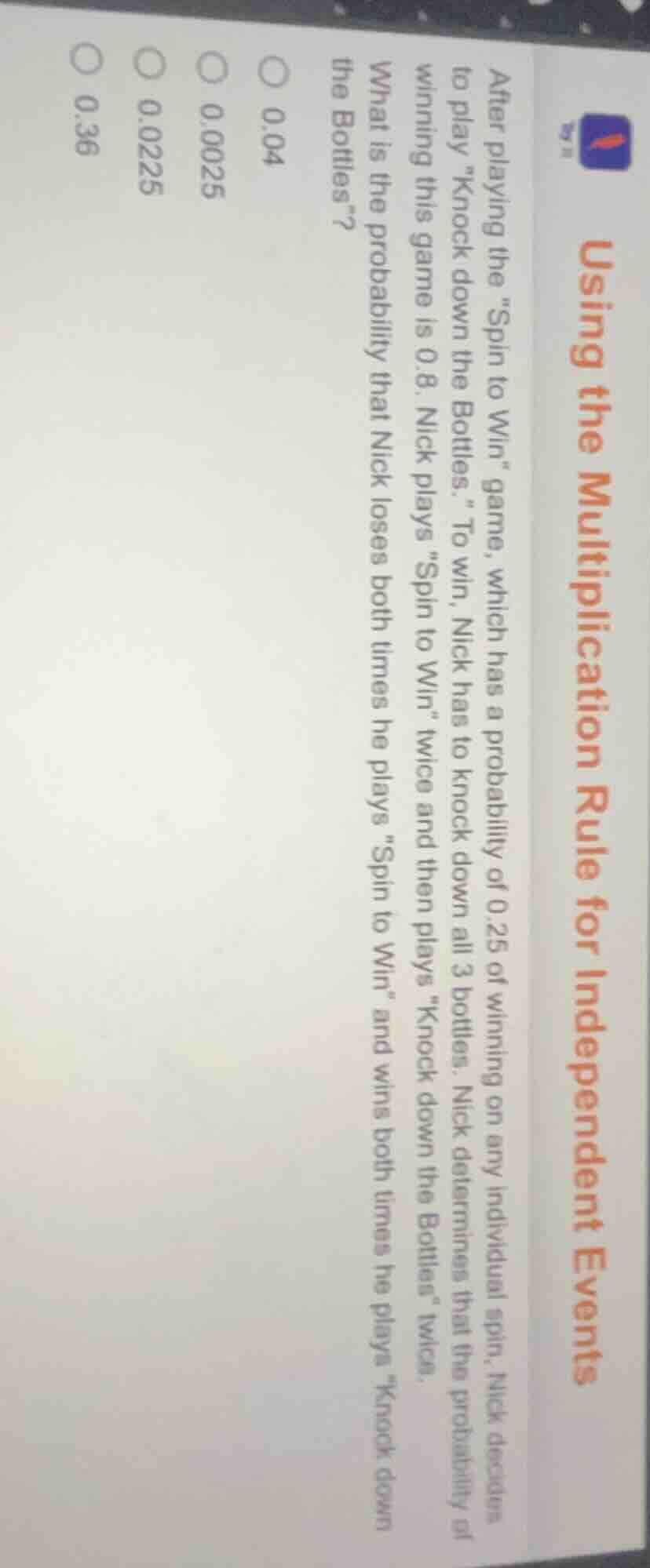 using the multiplication rule for independent events after playing the …