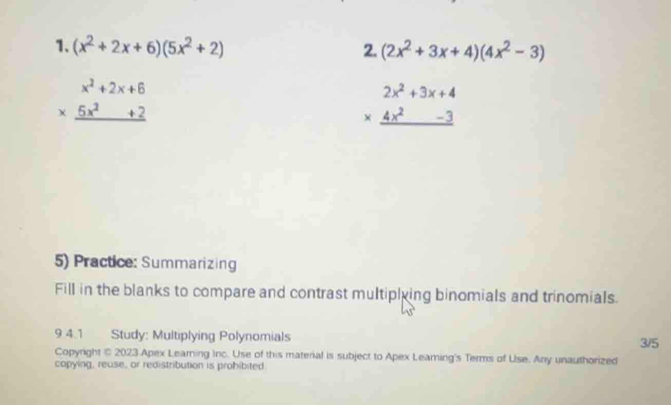 1. $(x^2 + 2x + 6)(5x^2 + 2)$ $\\begin{array}{r} x^2 + 2x + 6\\\\ \\tim…