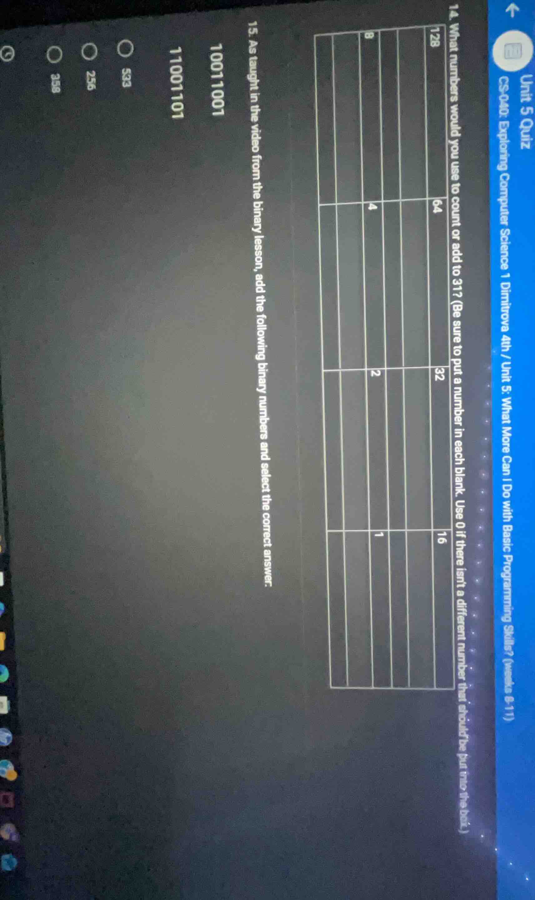 15. as taught in the video from the binary lesson, add the following bi…