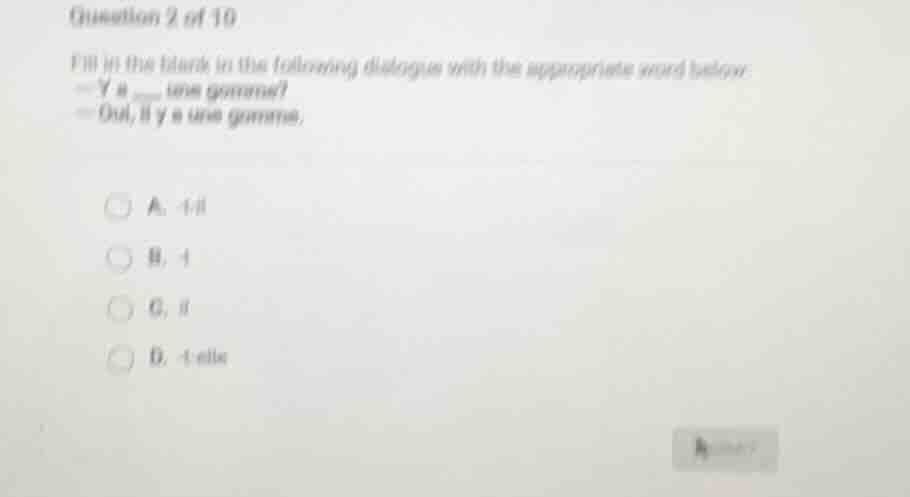 question 2 of 10 fill in the blank in the following dialogue with the a…