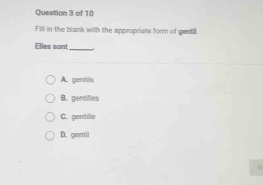 question 3 of 10 fill in the blank with the appropriate form of gentil …