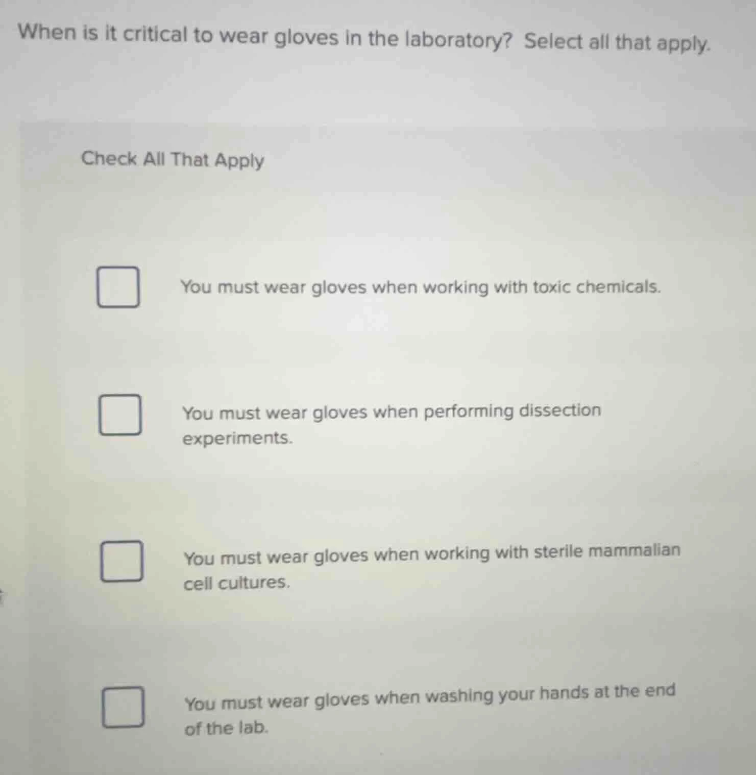 when is it critical to wear gloves in the laboratory? select all that a…