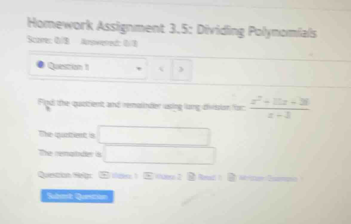 homework assignment 3.5: dividing polynomials score: 0/8 answered: 0/1 …