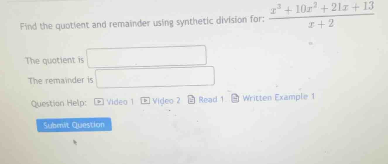 find the quotient and remainder using synthetic division for: $dfrac{x^…