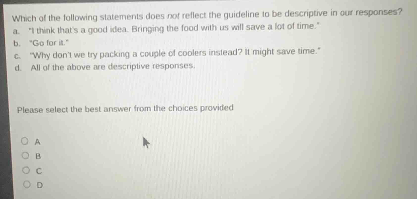 which of the following statements does not reflect the guideline to be …