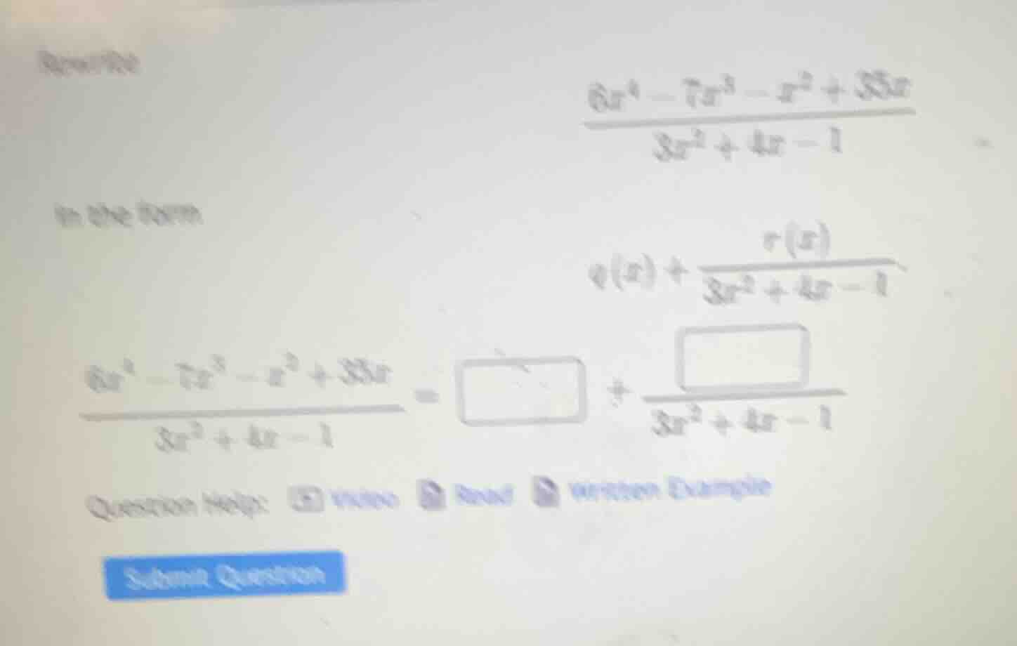 rewrite (\frac{6x^4 - 7x^3 - x^2 + 35x}{3x^2 + 4x - 1}) in the form (q(…