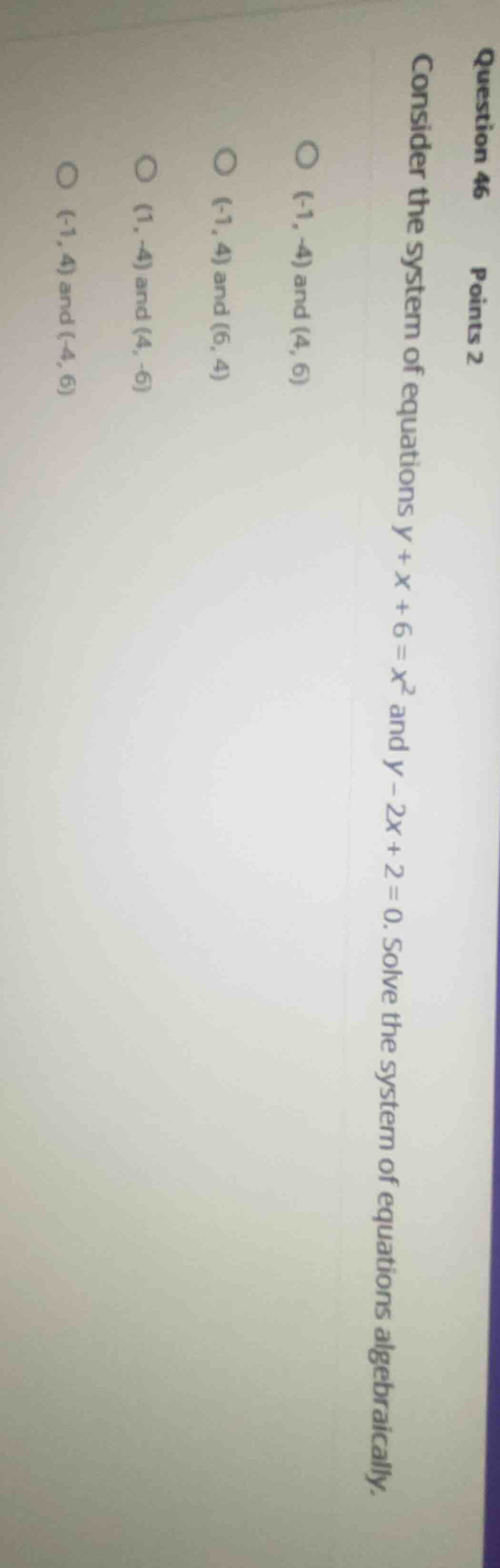 question 46 points 2 consider the system of equations $y + x + 6 = x^2$…