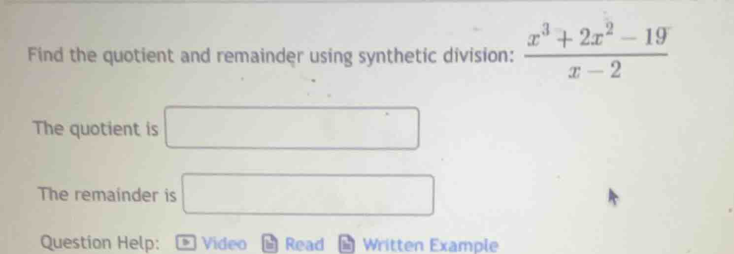 find the quotient and remainder using synthetic division: \\(\\frac{x^3…