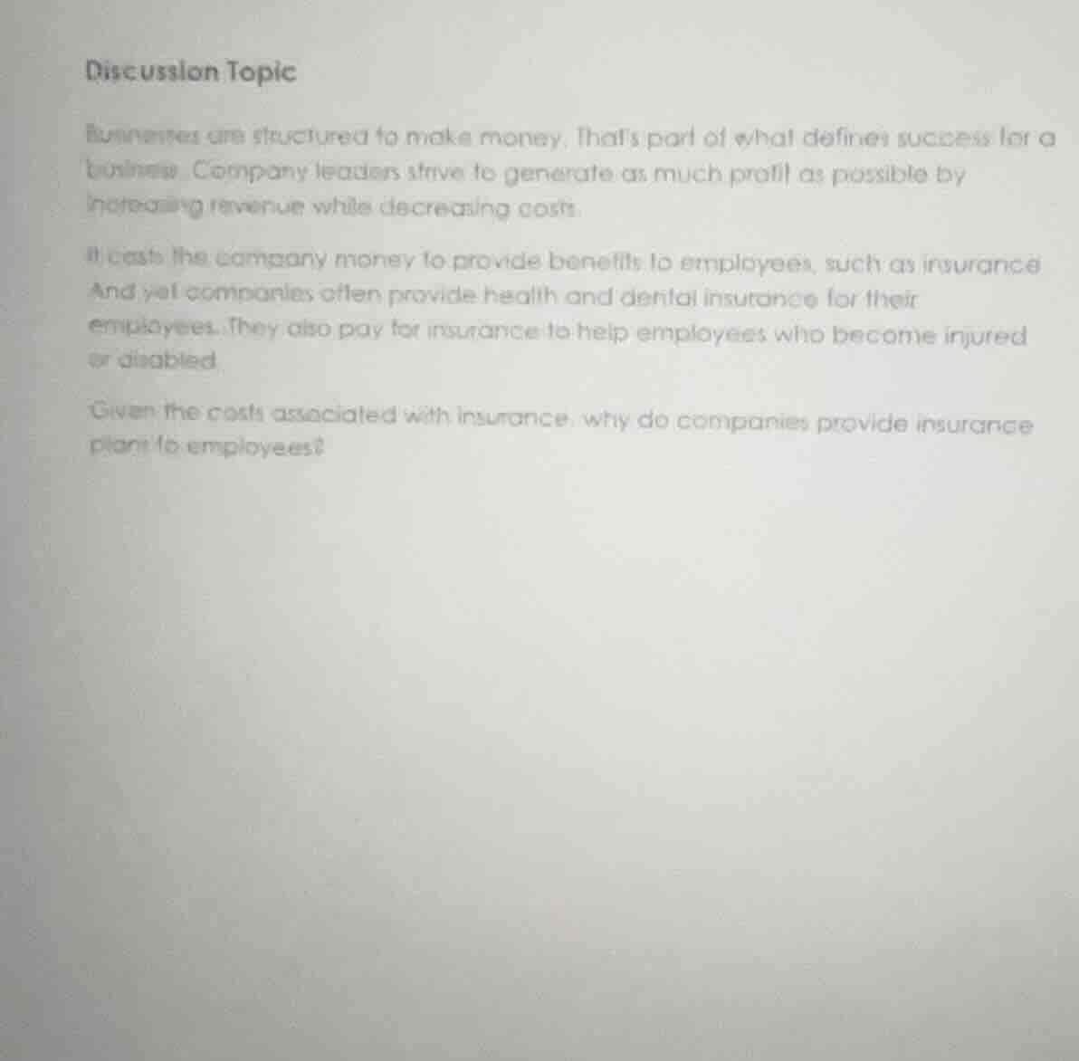 discussion topic businesses are structured to make money. that’s part o…