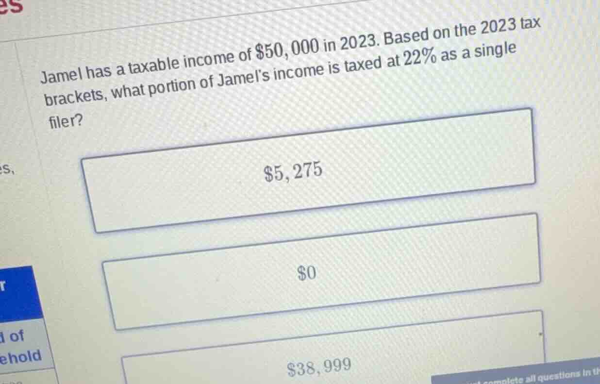 jamel has a taxable income of $50,000 in 2023. based on the 2023 tax br…