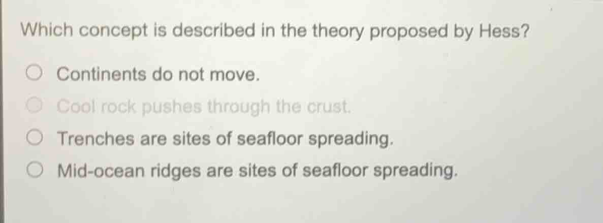 which concept is described in the theory proposed by hess? ○ continents…
