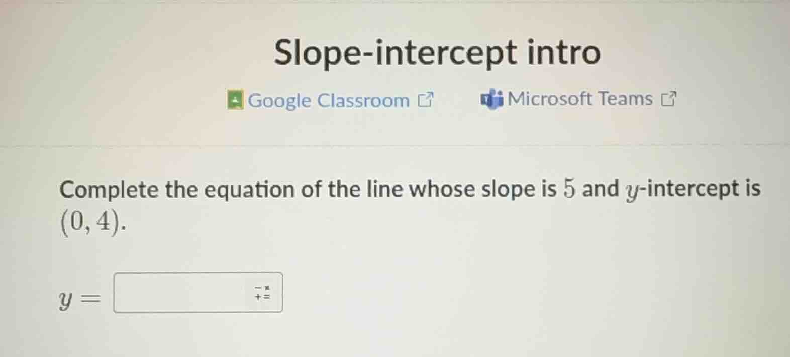 slope-intercept intro google classroom microsoft teams complete the equ…