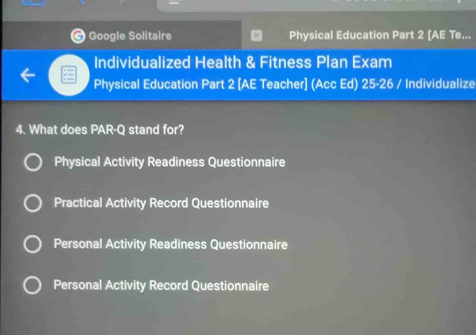 4. what does par-q stand for? physical activity readiness questionnaire…