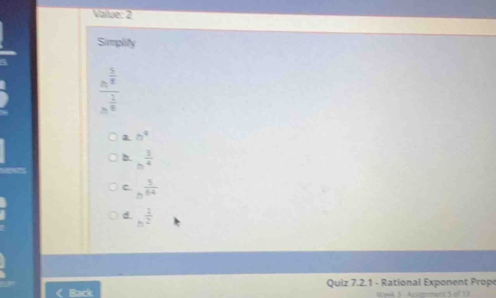 simplify \\(\\frac{m^{\\frac{5}{8}}}{m^{\\frac{1}{8}}}\\) options: a. \…