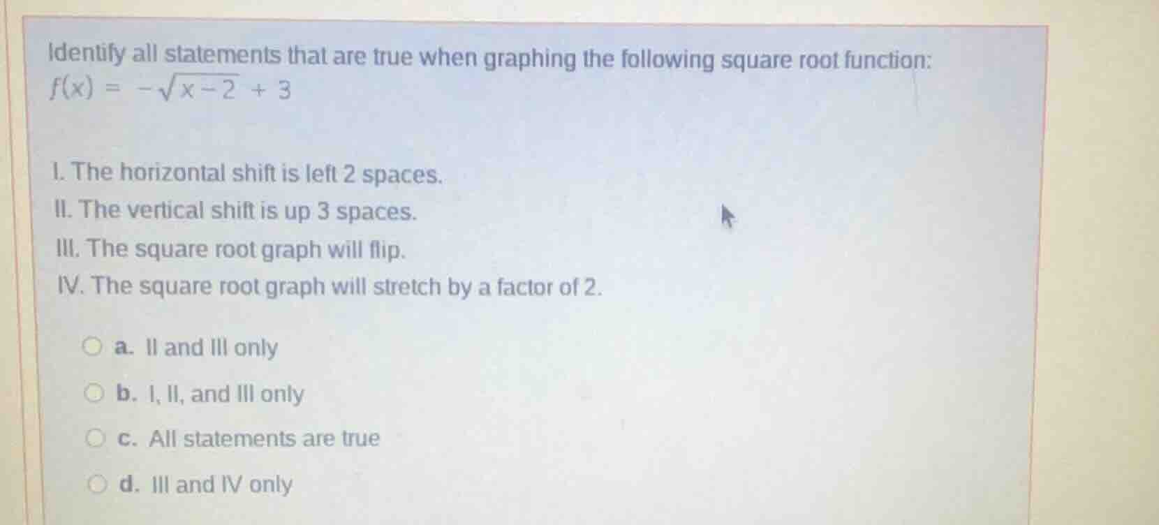 identify all statements that are true when graphing the following squar…