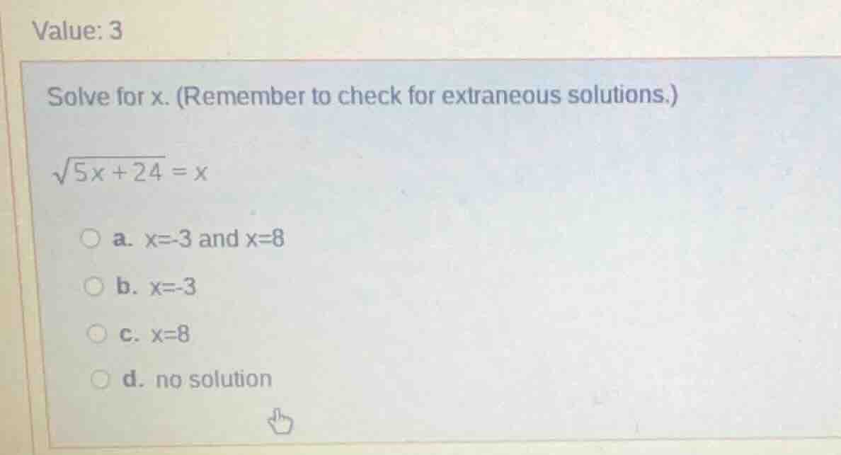 value: 3 solve for x. (remember to check for extraneous solutions.) \\s…