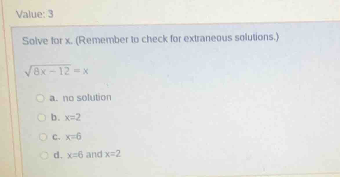 value: 3 solve for x. (remember to check for extraneous solutions.) \\(…