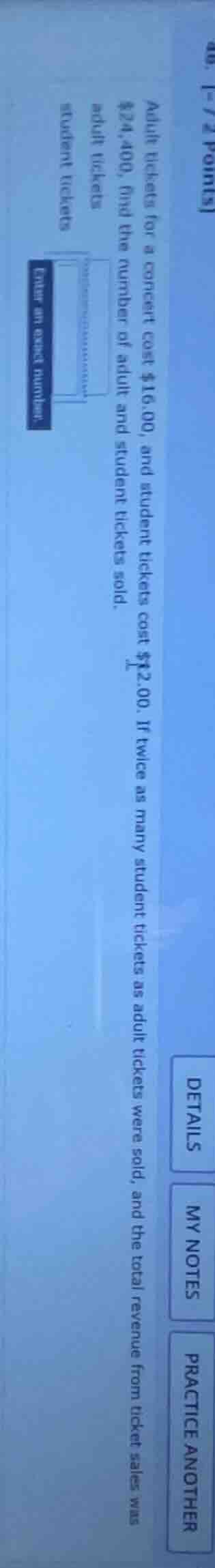 adult tickets for a concert cost $10.00, and student tickets cost $12.0…