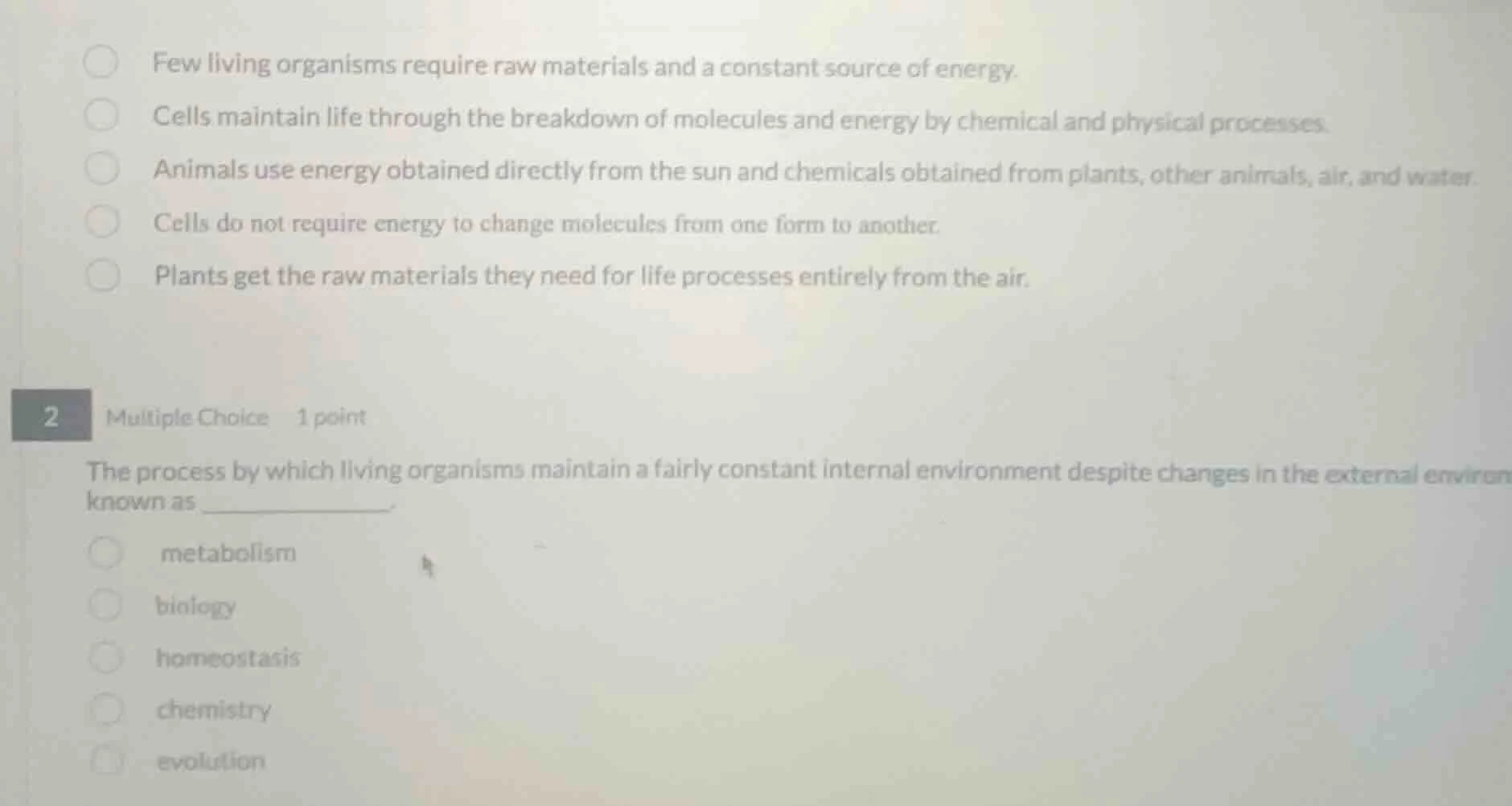 few living organisms require raw materials and a constant source of ene…