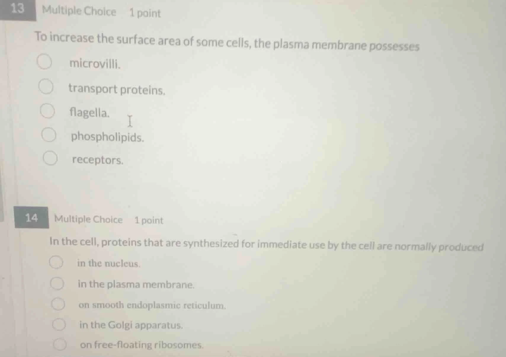 13 multiple choice 1 point to increase the surface area of some cells, …