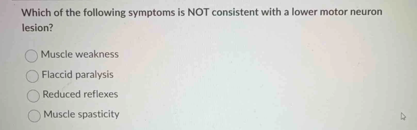 which of the following symptoms is not consistent with a lower motor ne…