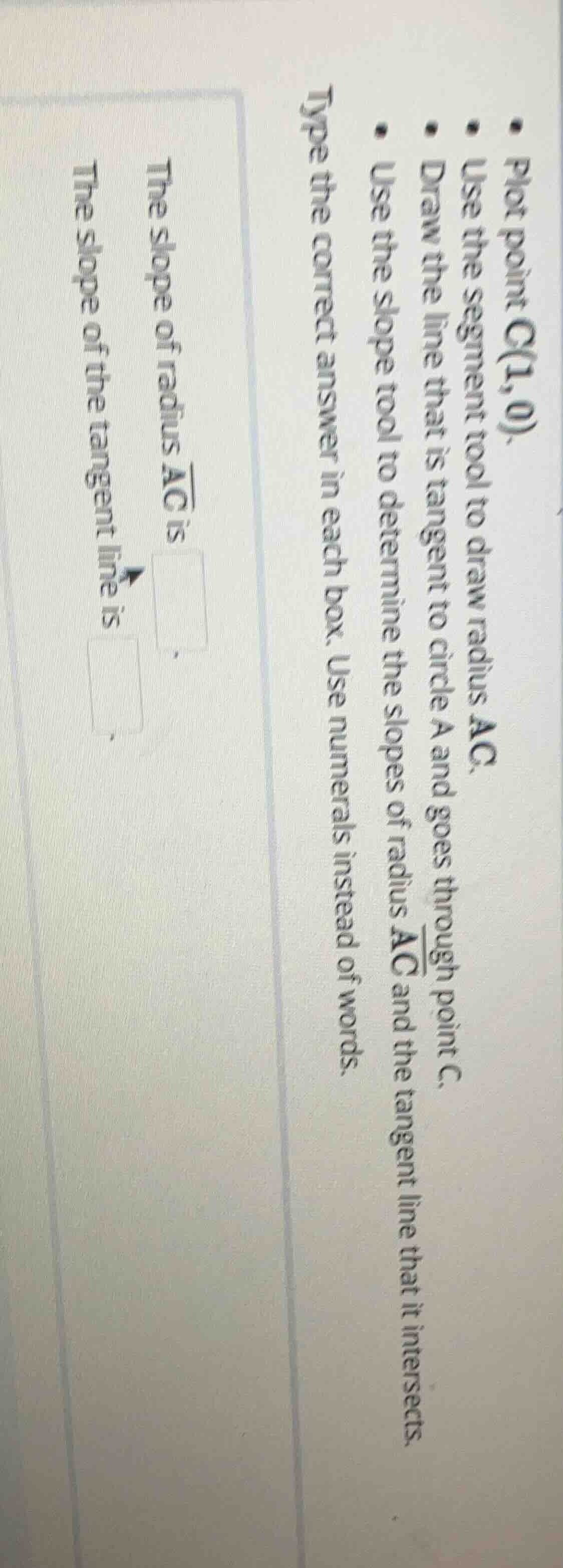 plot point c(1, 0). use the segment tool to draw radius $overline{ac}$.…