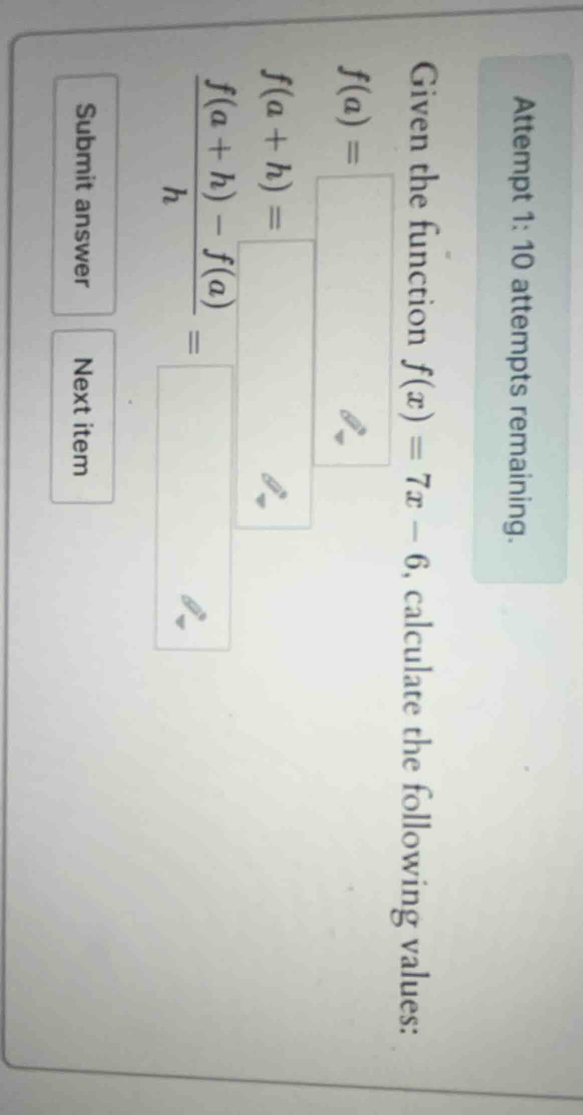 attempt 1: 10 attempts remaining. given the function $f(x) = 7x - 6$, c…