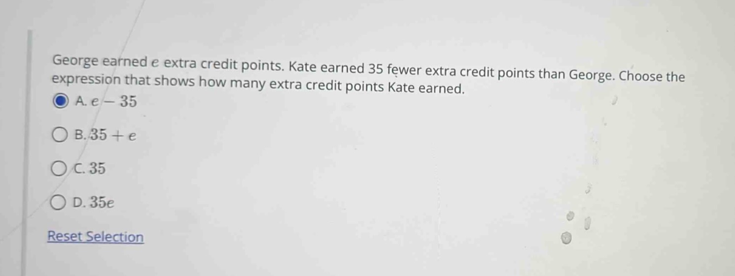 george earned e extra credit points. kate earned 35 fewer extra credit …