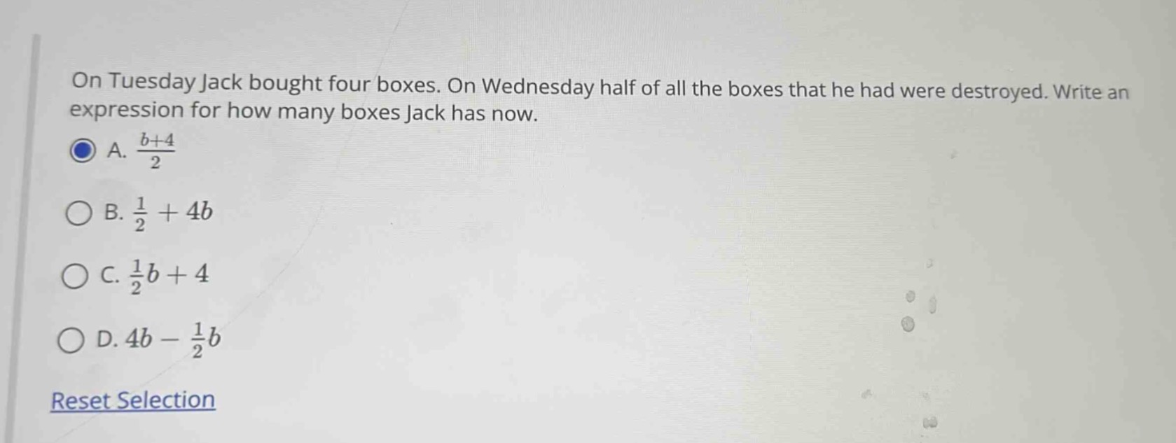 on tuesday jack bought four boxes. on wednesday half of all the boxes t…
