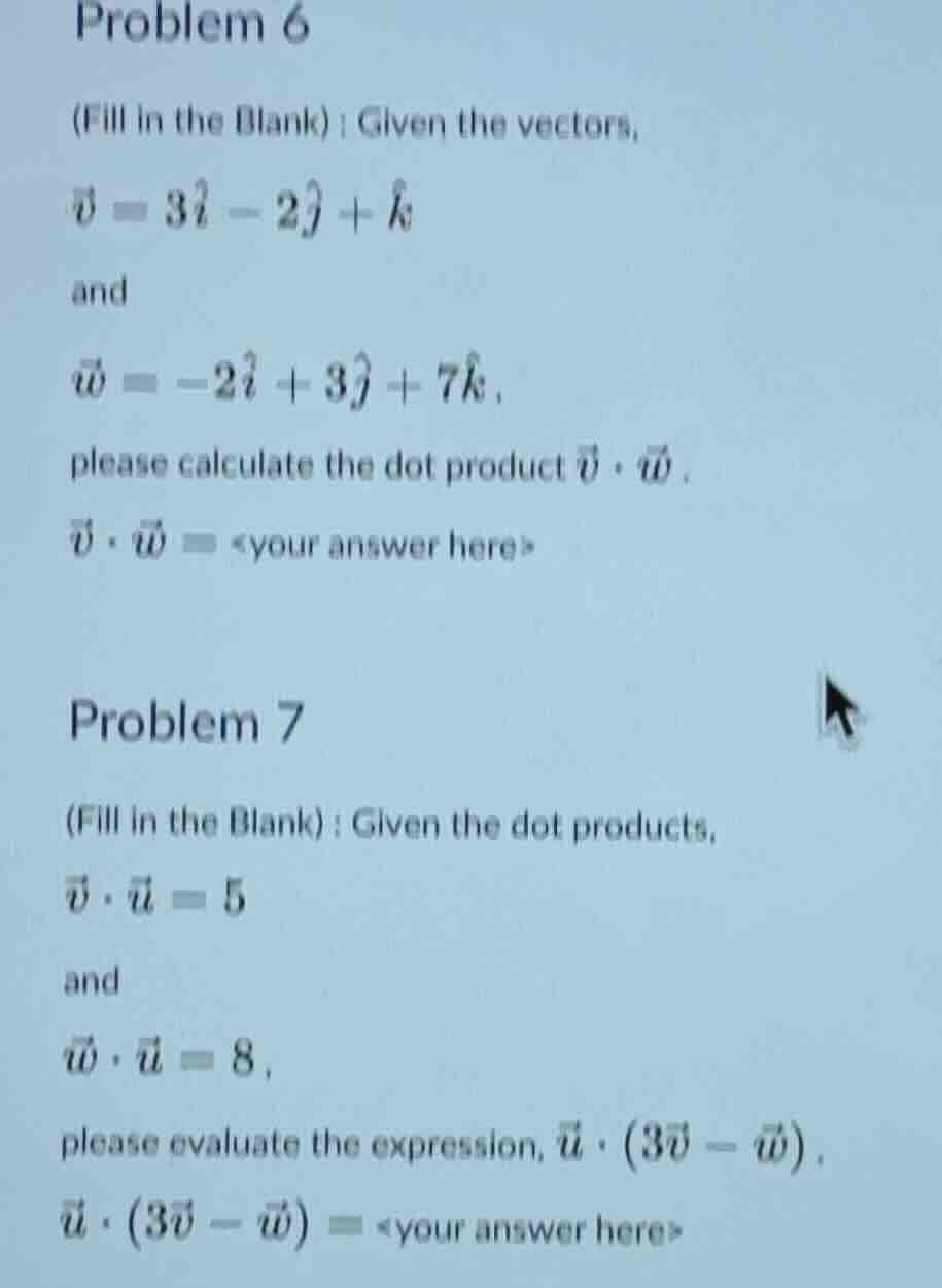 problem 6 (fill in the blank) : given the vectors, \\( \\vec{v} = 3\\ha…
