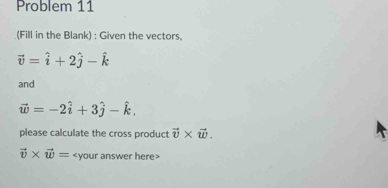 problem 11 (fill in the blank) : given the vectors, \\(\\vec{v} = \\hat…