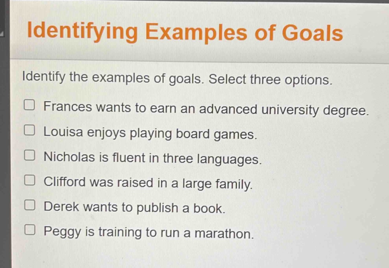 identifying examples of goals identify the examples of goals. select th…