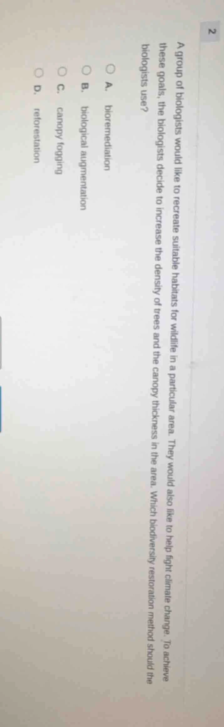 a group of biologists would like to recreate suitable habitats for wild…