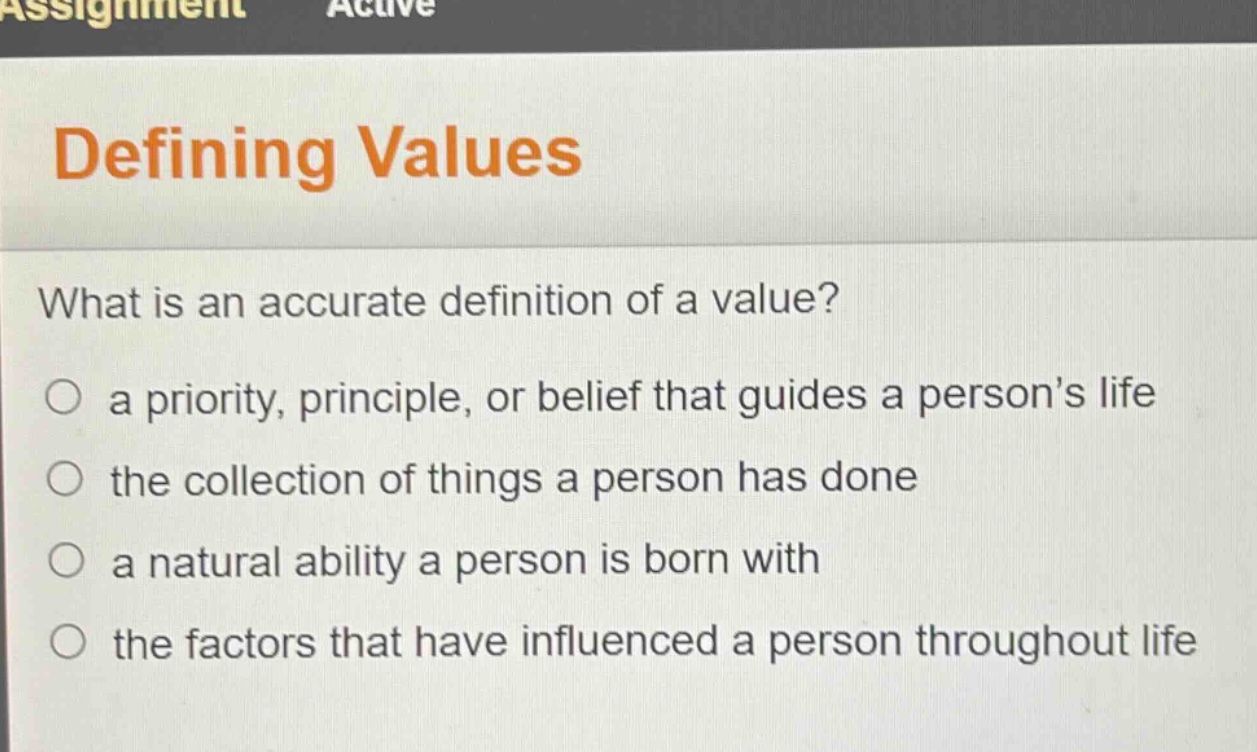 defining values what is an accurate definition of a value? ○ a priority…