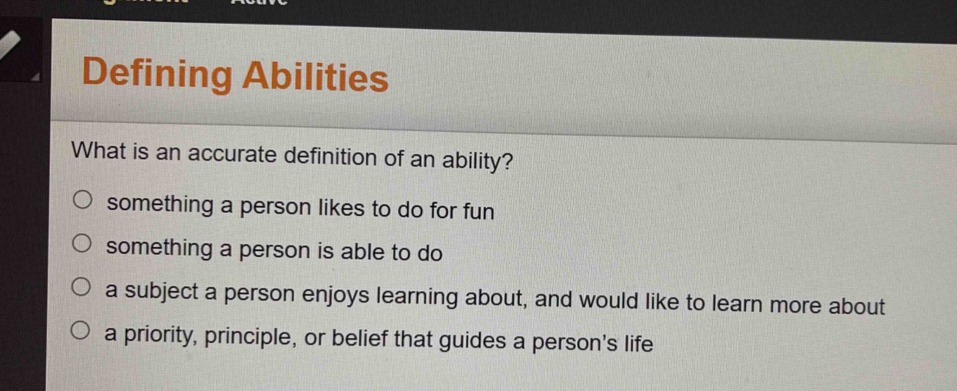 defining abilities what is an accurate definition of an ability? ○ some…