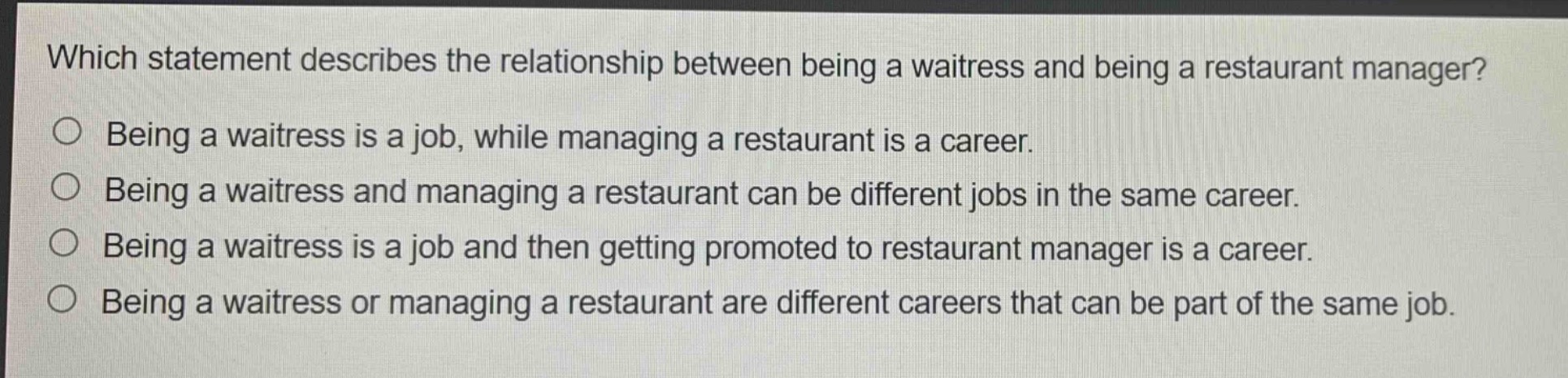which statement describes the relationship between being a waitress and…