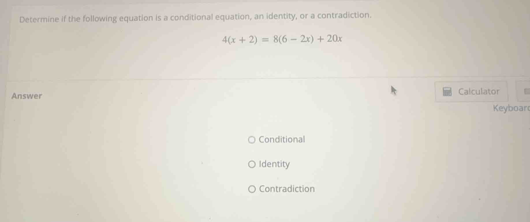 determine if the following equation is a conditional equation, an ident…