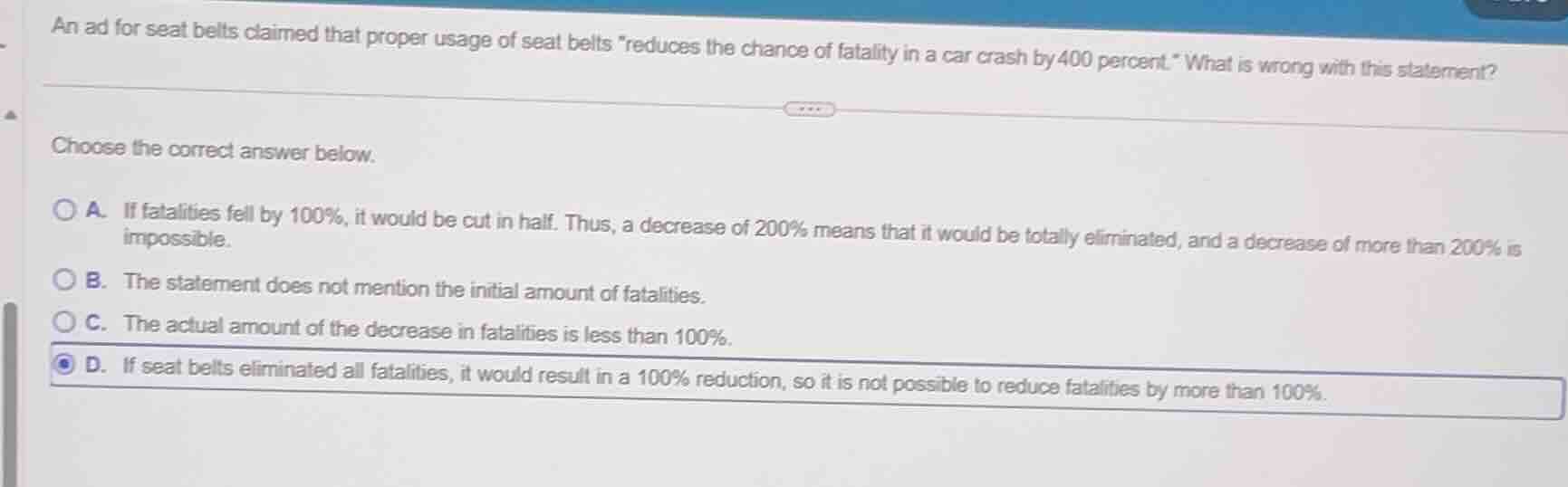 an ad for seat belts claimed that proper usage of seat belts educes the…