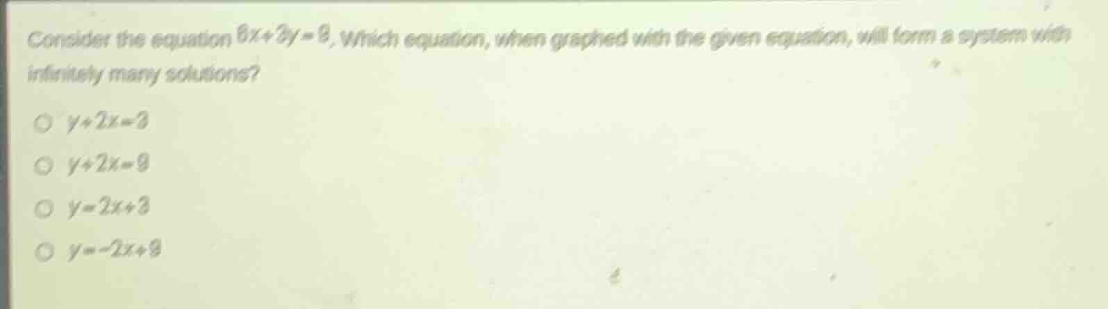 consider the equation $6x + 3y = 9$. which equation, when graphed with …