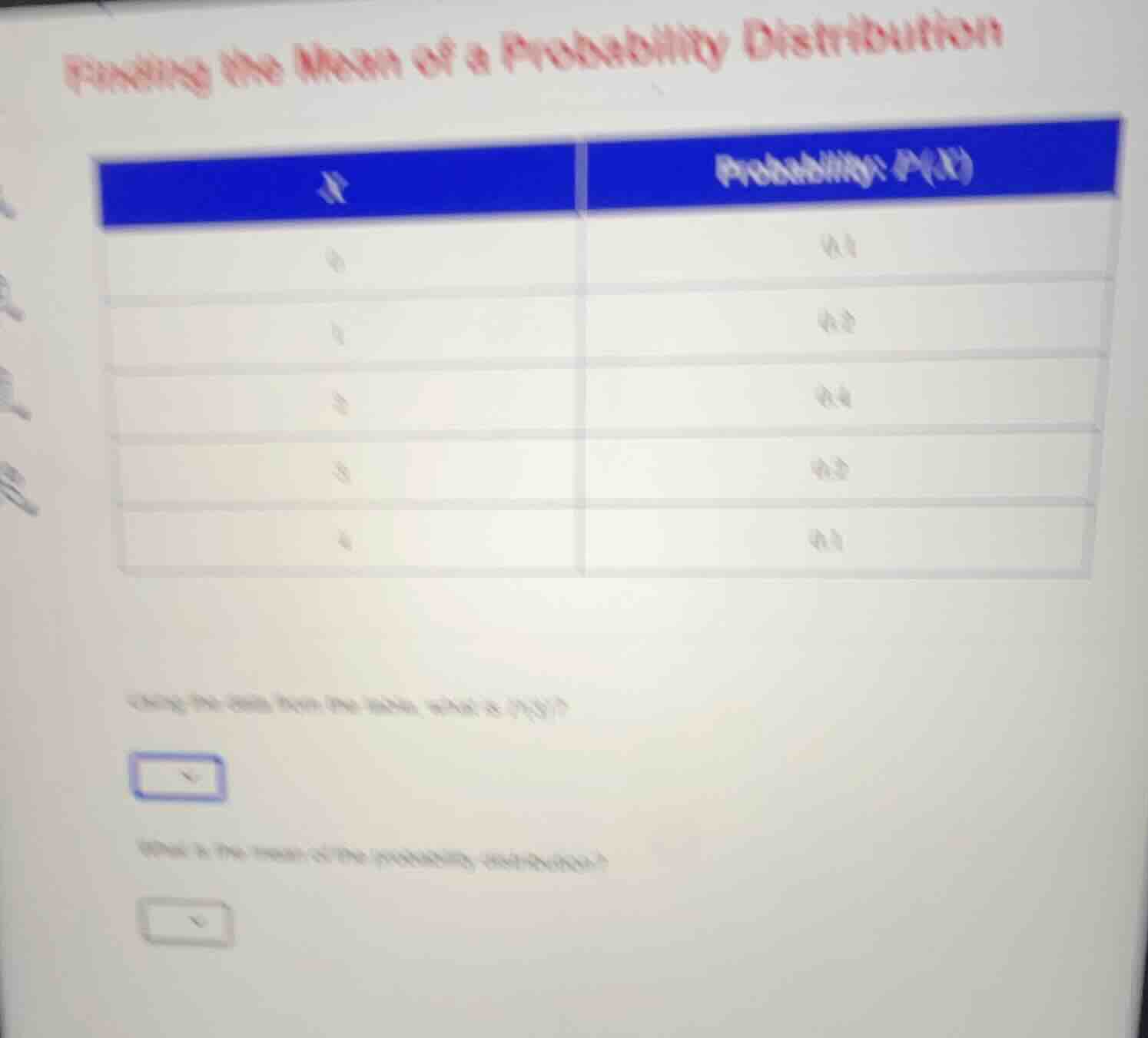 finding the mean of a probability distribution x | probability: p(x) 0 …