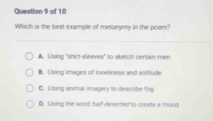 question 9 of 10 which is the best example of metonymy in the poem? a. …
