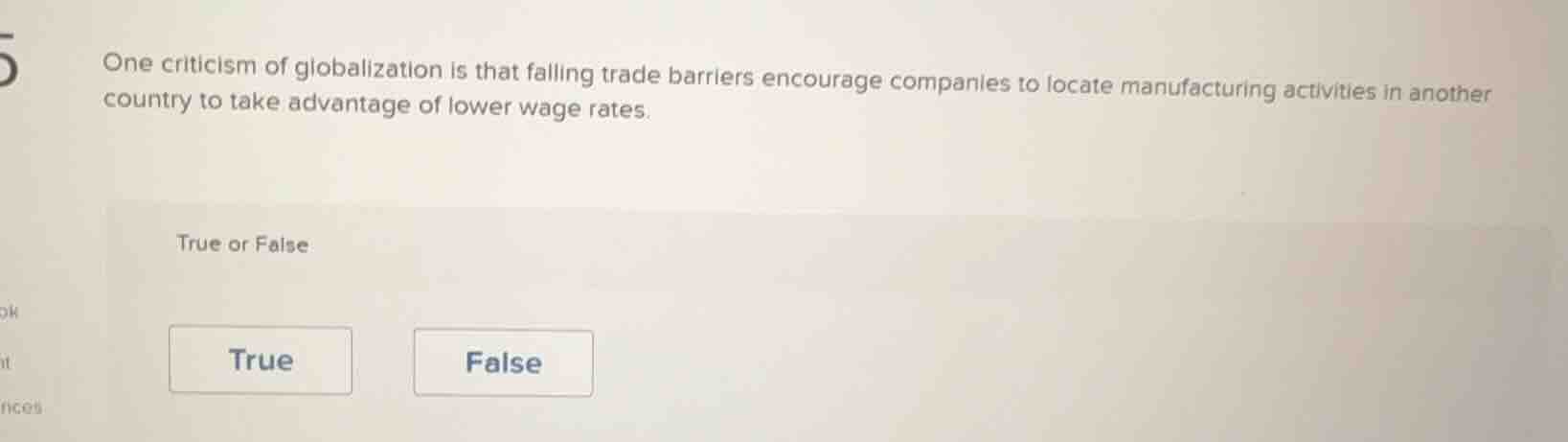 one criticism of globalization is that falling trade barriers encourage…