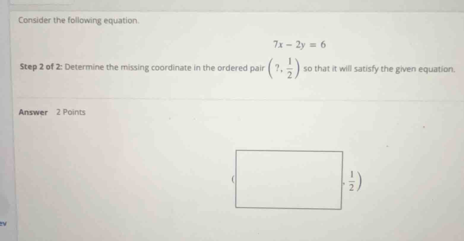 consider the following equation. $7x - 2y = 6$ step 2 of 2: determine t…