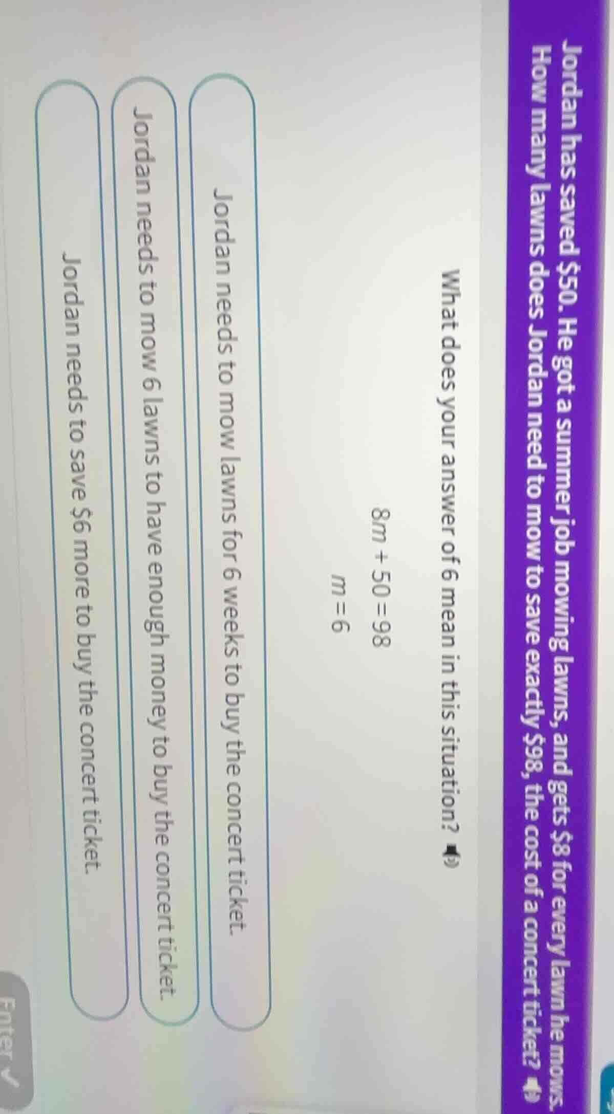 jordan has saved $50. he got a summer job mowing lawns, and gets $8 for…