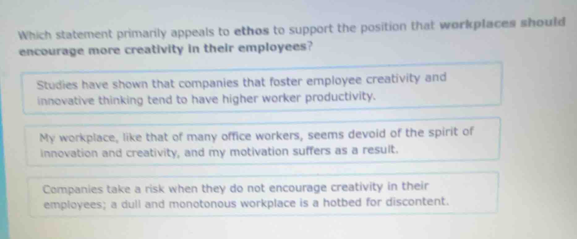 which statement primarily appeals to ethos to support the position that…