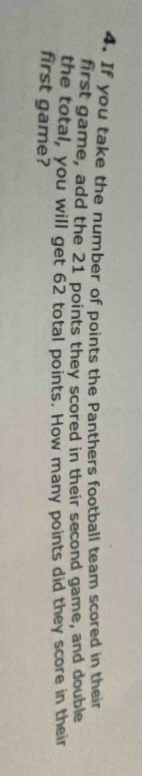4. if you take the number of points the panthers football team scored i…